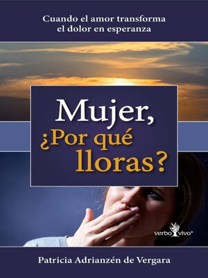 cover image of Mujer, ¿Por qué lloras?